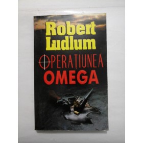      OPERATIUNEA  OMEGA  -  Robert  Ludlum